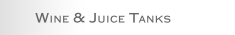 Wine & Juice Tanks