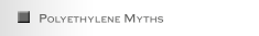 Polyethylene Myths